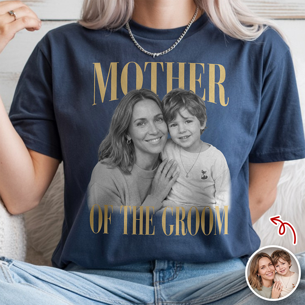 Custom Photo Mother of the Bride Comfort Shirt Bridal Party Shirt LM32 669767