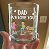 Dad We Love You Personalized Print Whiskey Glass Gift For Dad, Father HA75 892210