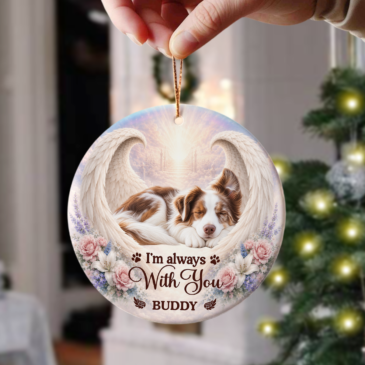 Custom Dog Photo I'm Always With You Memorial Ceramic Ornament HA75 919084