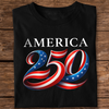 America 250th Anniversary Dark Shirt Patriotic Gift CH07 911062