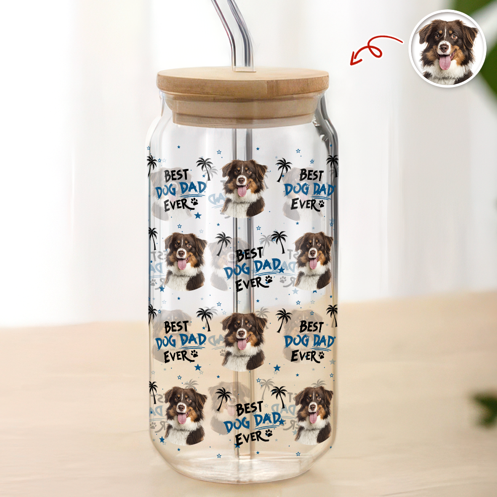 Custom Photo Best Dog Dad Dog Mom Ever Glass Can – Personalized Pet Lover Gift CH07 910978