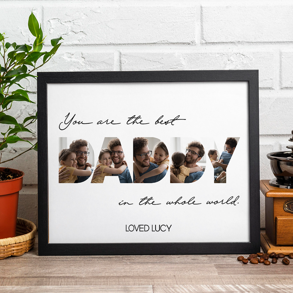 Custom Photo You Are The Best Dad In The World Picture Frame Father's Day Gift HA75 921516