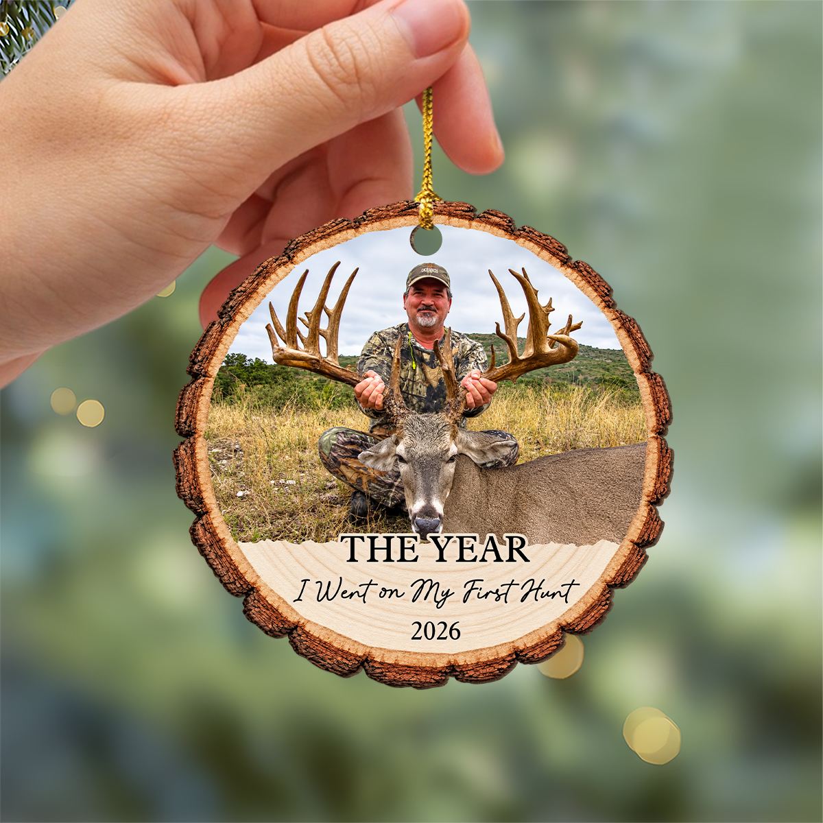 Custom Photo The Year I Went on My First Hunt Wooden Ornament, Personalized Hunting Keepsake TH10 171357