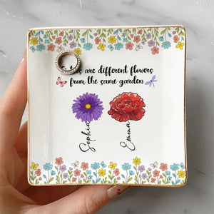Sisters Are Different Flowers From The Same Garden Personalized Jewelry Dish For Sisters, Friend CH07 896320