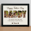 Custom Photo No Matter How Big We Get, We Will Always Reach For You Picture Frame Gift For Father's Day HO82 893818