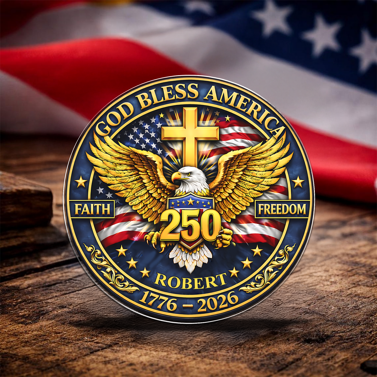 Custom Name God Bless America 250th Anniversary 1776 - 2026 Acrylic Pin CH07 911110