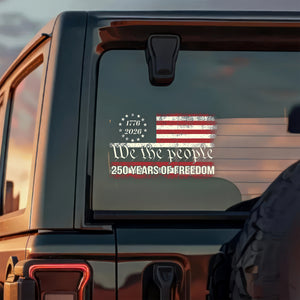 We The People 250 Years Of Freedom Car Window Decal Sticker TH10 898367