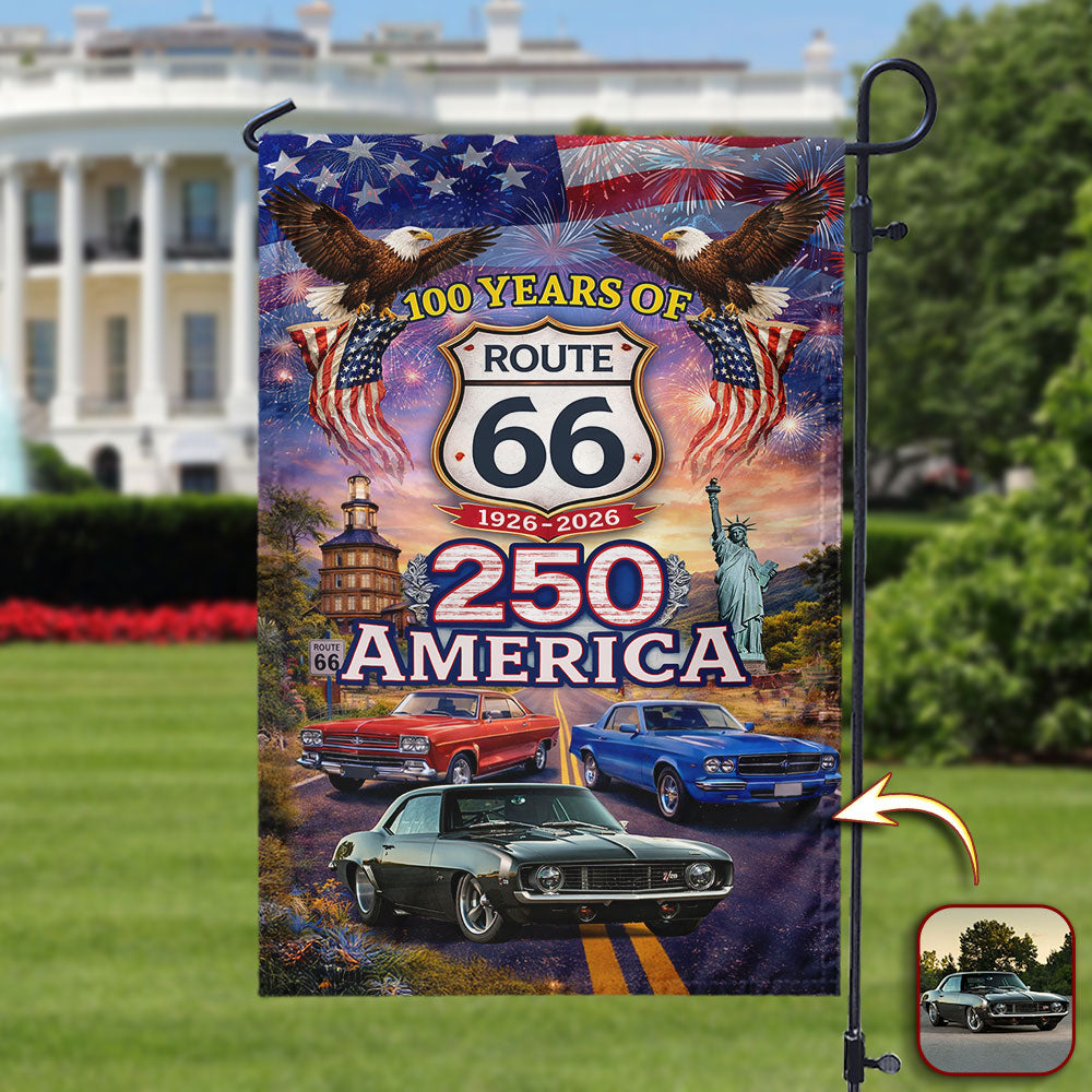 Celebrate 100 Years of Road Route 66 and America 250th Anniversary Custom Car Photo Garden Flag HA75 920312