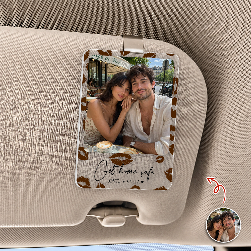 Custom Photo Get Home Safe Acrylic Car Visor Clip LM32 899841