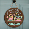 Custom Name In this Classroom You Are Gift For Teacher Layer Doorsign TH10 894141