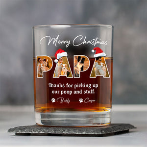 Custom Photo Merry Christmas Thanks For Picking Up My Poop And Stuff Whiskey Glass Gift For Dad HO82 894410