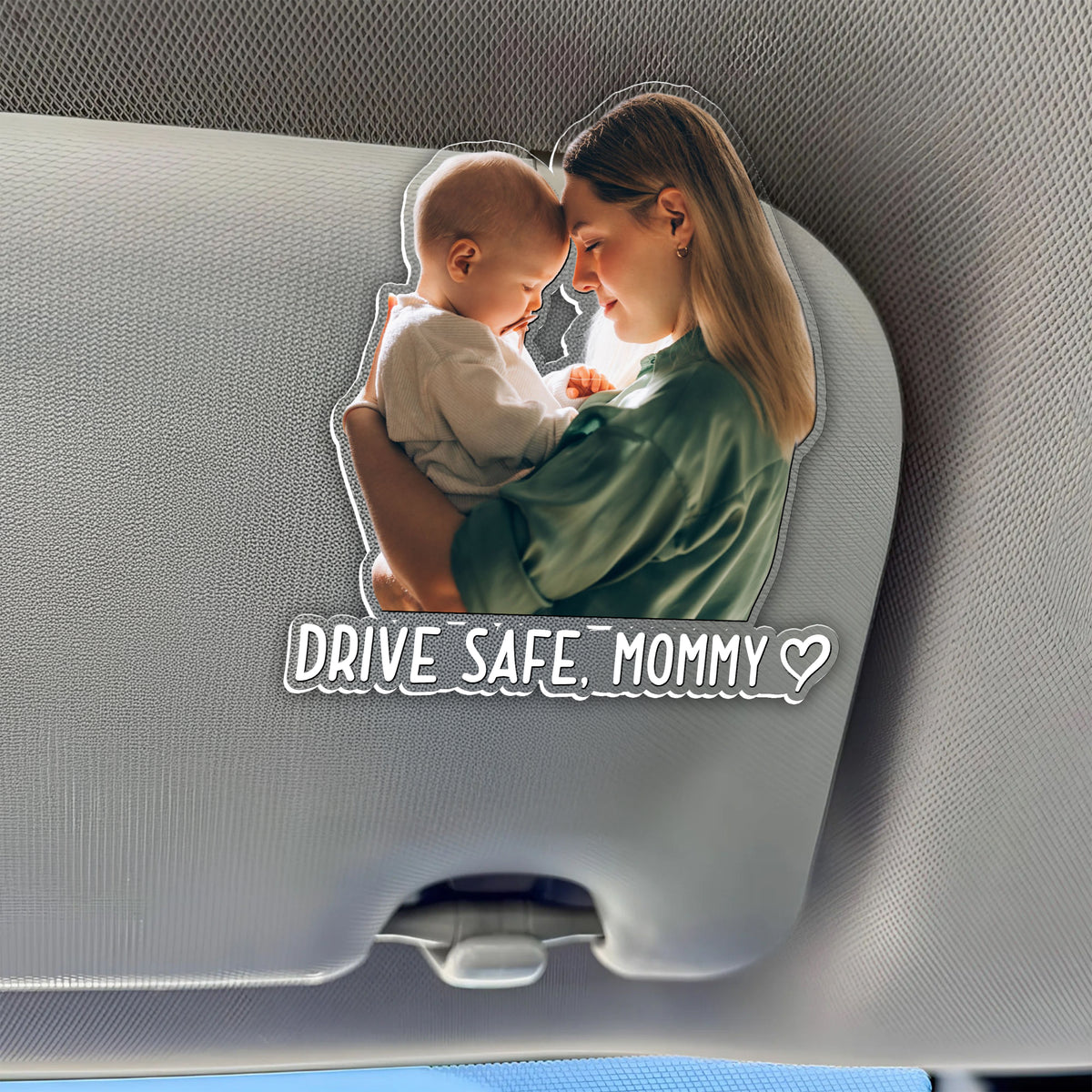 Custom Photo Drive Safe Mommy, Daddy Car Visor Clip - Personalized Gift for Mom & Dad TH10 169507