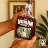 Custom Dog Cat Photo This Human Belongs To Whiskey Bottle - Personalized Pet Lover Gift HA75 921366