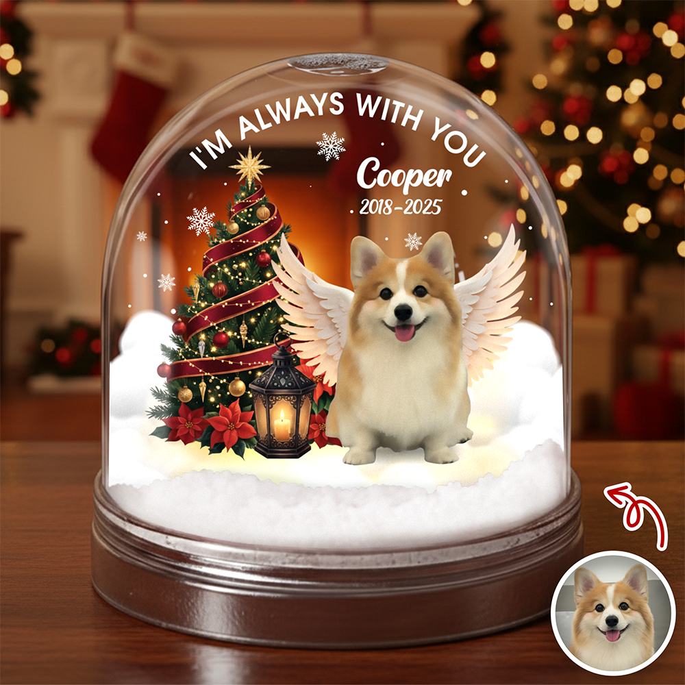 Custom Photo I Am Always With You Memorial Dog Acrylic Snow Globe HA75 898022