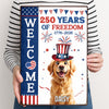 Personalized Dog Welcome Metal Sign – 250 Years of Freedom 1776–2026 TH10 898549