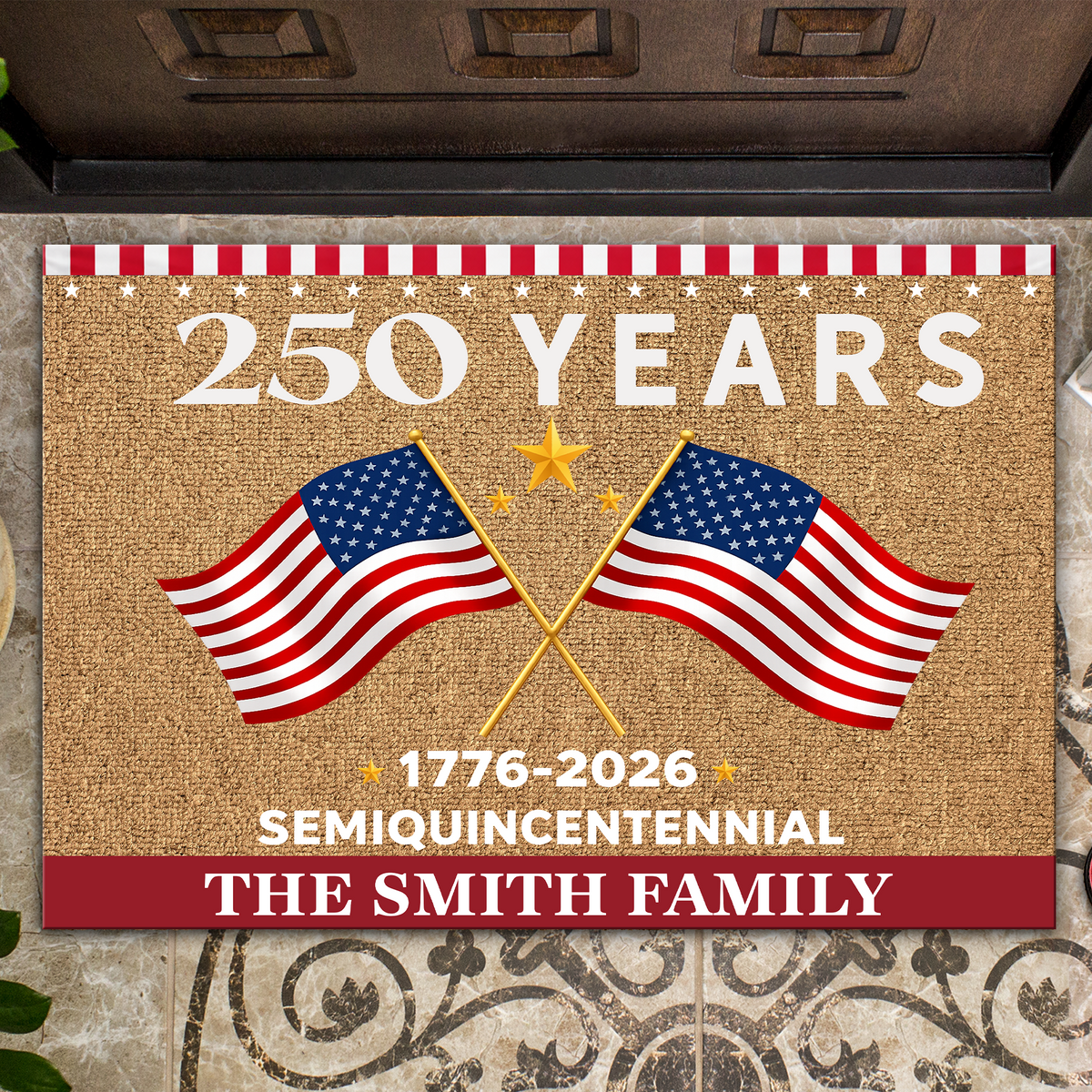 250 Years Semiquincentennial America 1776-2026 Personalized Patriotic Doormat CH07 910272
