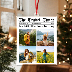Just A Girl Who Loves Traveling - Custom Photo Acrylic Ornament Personalized Gift For Travel Lovers CH07 899312