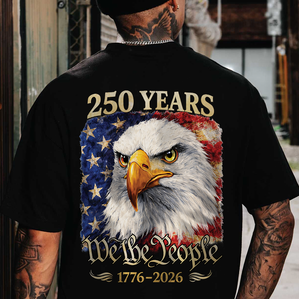250 Years America Patriotic USA Flag 250th Anniversary 1776-2026 Back Shirt HA75 920930