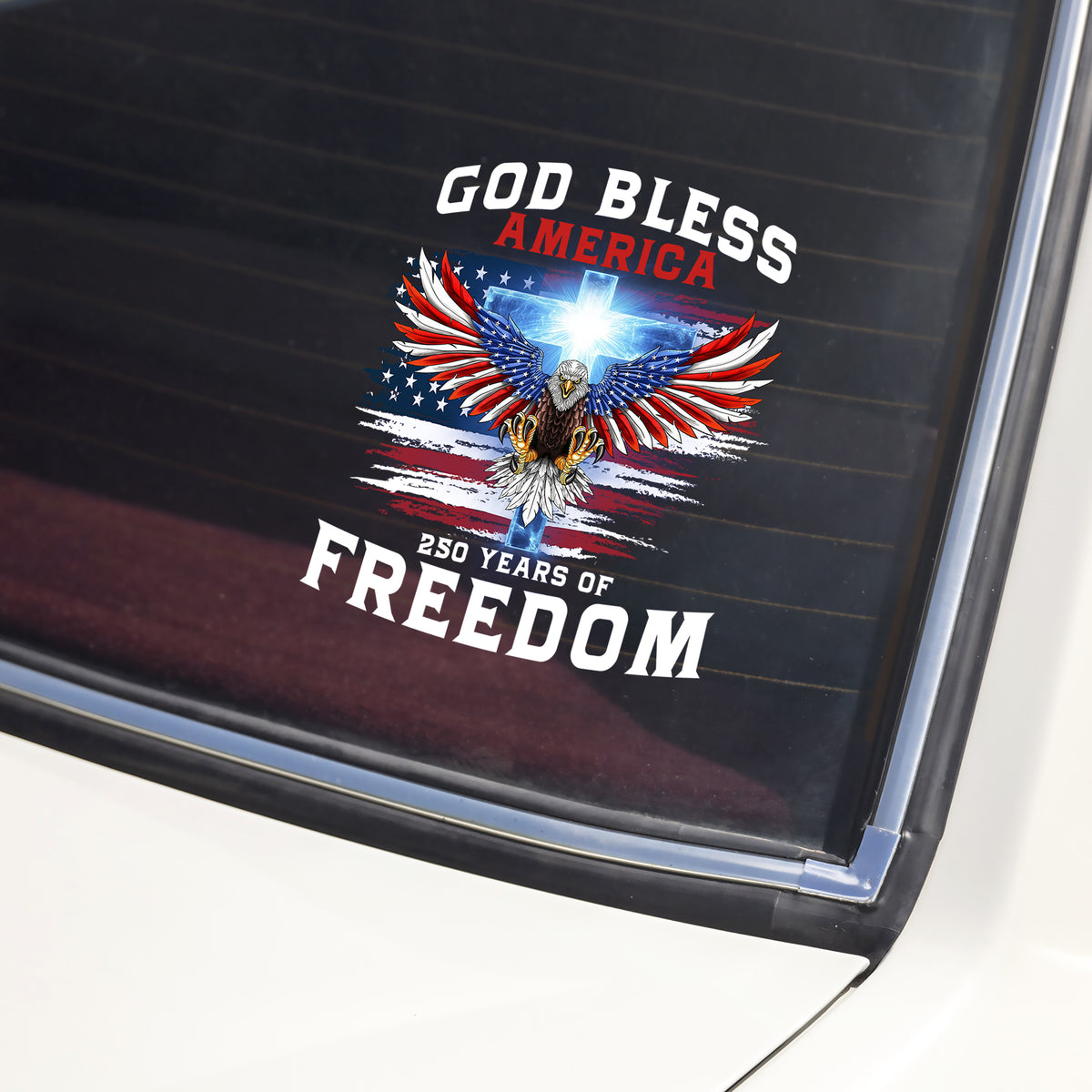 Personalized 250 Years of Blessing Shirt, Patriotic God Bless America Eagle Car Window Decal Sticker CH07 910790