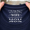 Having You As My Wife Mother's Day Gift Personalized Back Neck Shirt HA75 920784