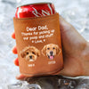 Dear Dad, Thanks For Picking Up My Poop & Stuff Personalized Can Cooler Holder CH07 896210