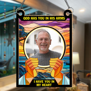 Custom Photo God Has You In His Arms I Have You In My Heart Memorial Suncatcher TH10 891573