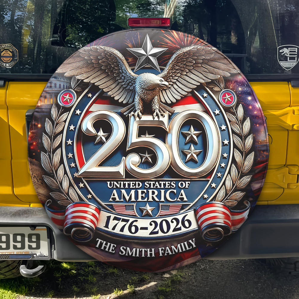Custom Family Name USA Eagles 250th Anniversary Semiquincentennial 1776-2026 Tire Cover HO82 902054