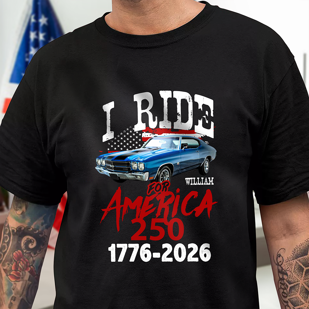 Custom Car Photo I Ride for America 250 Dark Shirt HA75 898216