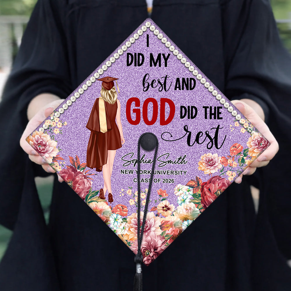 I Did My Best And God Did The Rest Personalized Class of 2026 Graduation Cap Topper Decoration CH07 910894