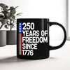 250 Years Of Freedom 250th Birthday America Flag 4th Of July Black Mug HO82 894808