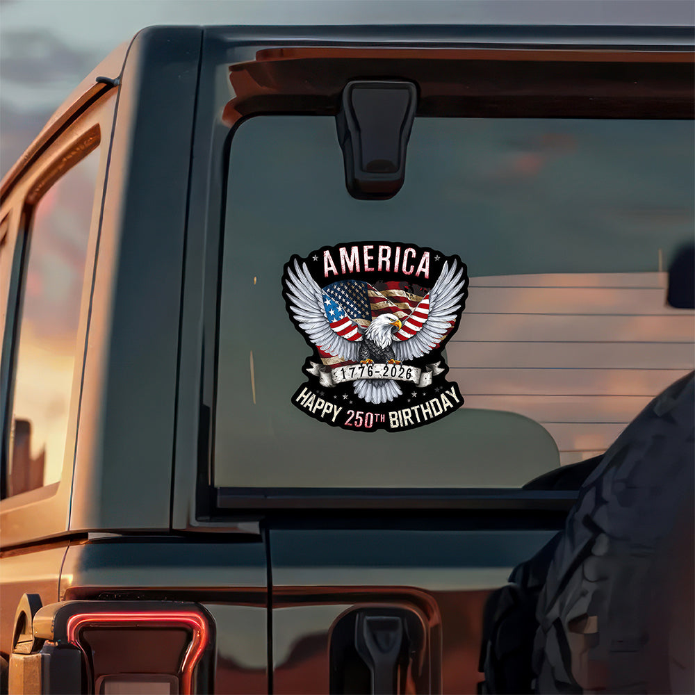 America Happy 250th Birthday Car Window Decal Sticker TH10 896357