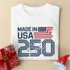 Custom Name Made In USA 250 Years Anniversary 1776-2026 White Shirt LM32 897939