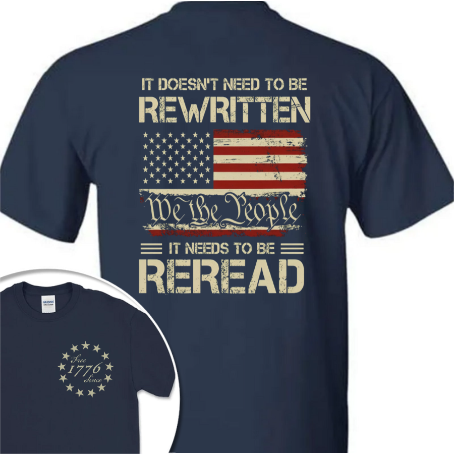It Doesn't To Be Rewritten It Needs To Be Reread American History 1776 Vintage Back & Front Shirt HO82 894598