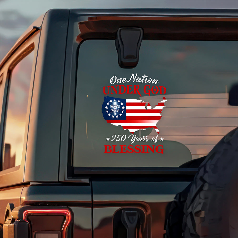 250 Years Of Blessing 1776 2026 One Nation Under God Car Sticker HO82 901296