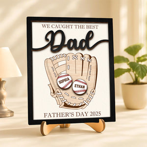 We Caught The Best Dad Personalized 2-Layered Wooden Plaque With Stand Gift for Dad HA75 892368