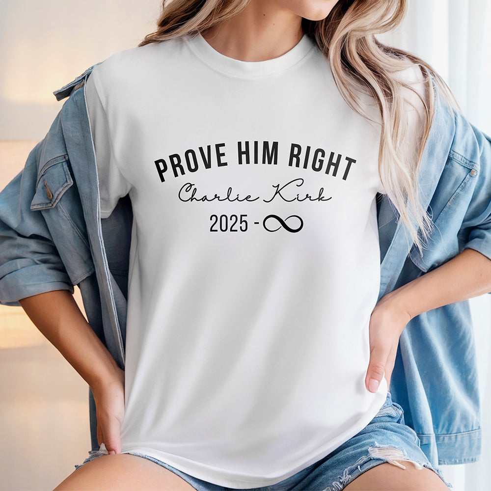 Prove Him Right Support Charlie Kirk Bright Shirt HA75 64436