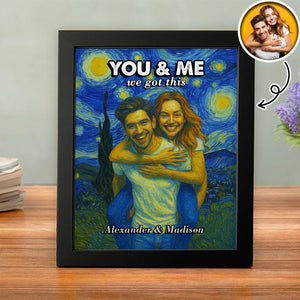 Custom Photo You And Me We Got This Under Starry Night - Personalized Picture Frame CH07 896544
