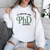 Personalized It's Dr. Actually - Funny PhD Graduation Embroidered Sweatshirt LM32 899331