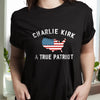 Charlie Kirk - A True Patriot Dark Shirt LM32 65451