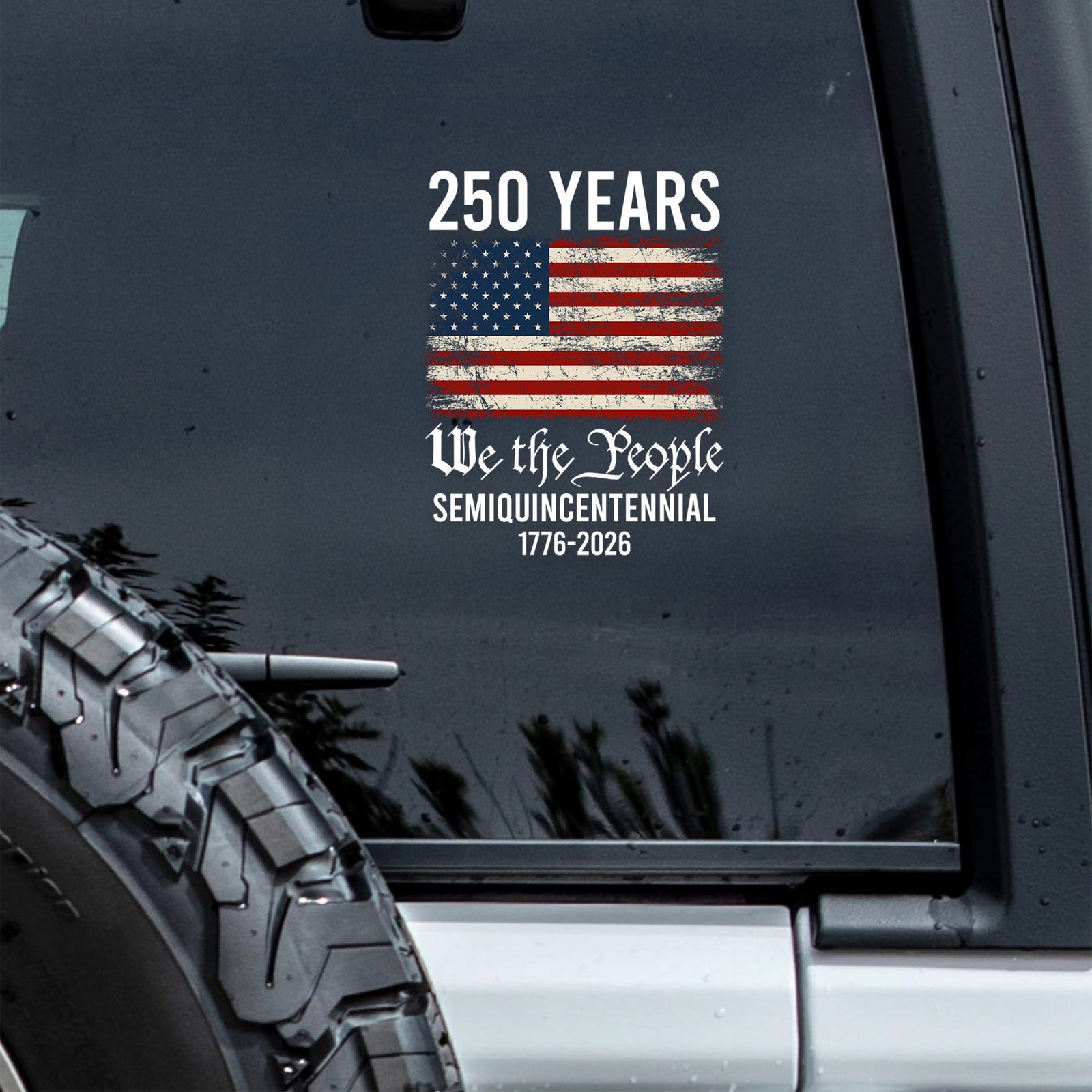 250th Anniversary USA Flag Patriotic 4th of July We The People 1776 Car Window Decal Sticker CH07 910110