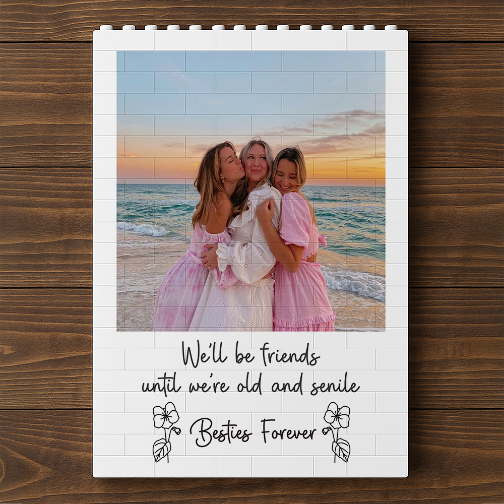 Custom Photo You Are The Friend Everybody Wishes The Had Building Block HA75 920524