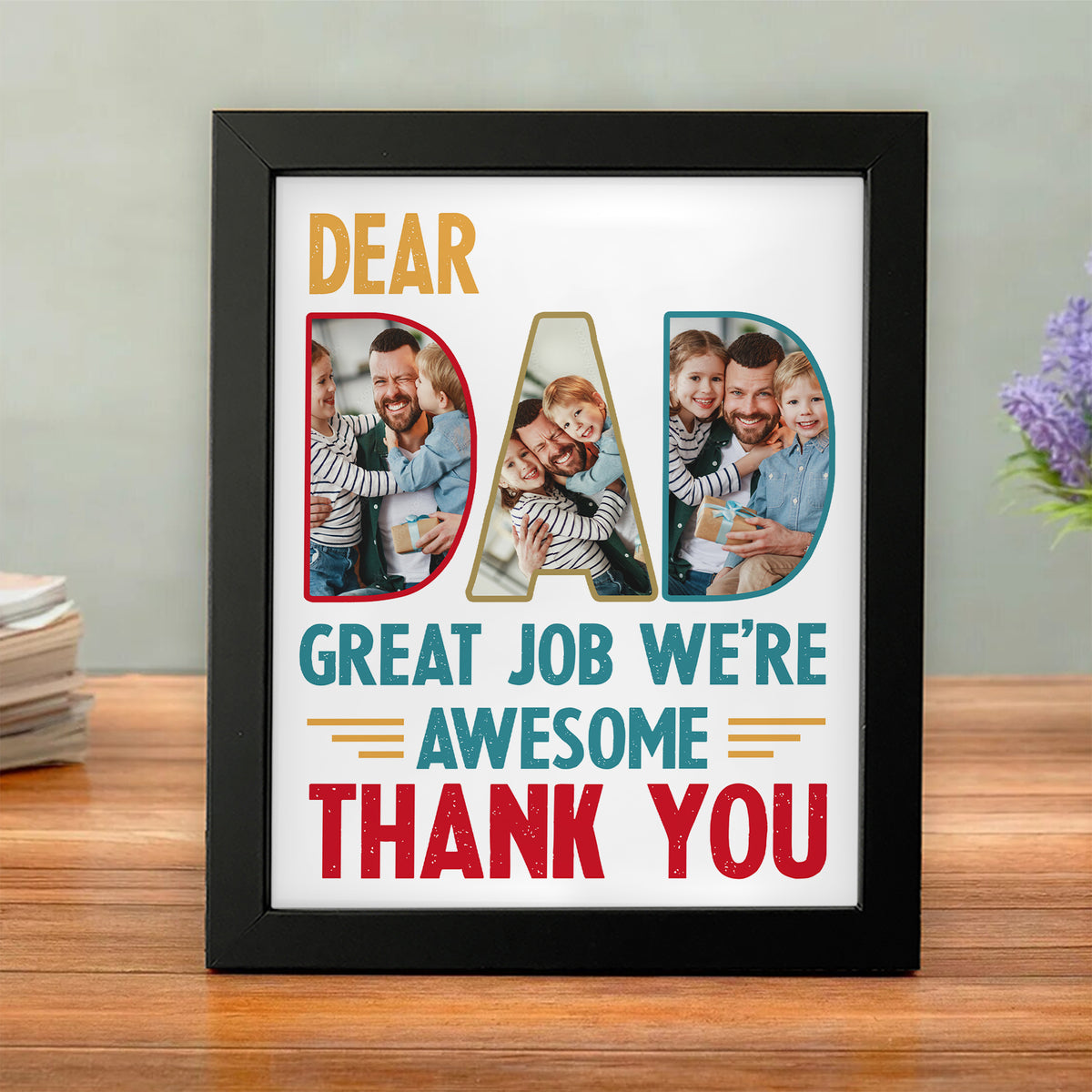 Custom Photo Dear Dad Great Job We're Awesome Thank You Picture Frame Gift For Father's Day HO82 893964