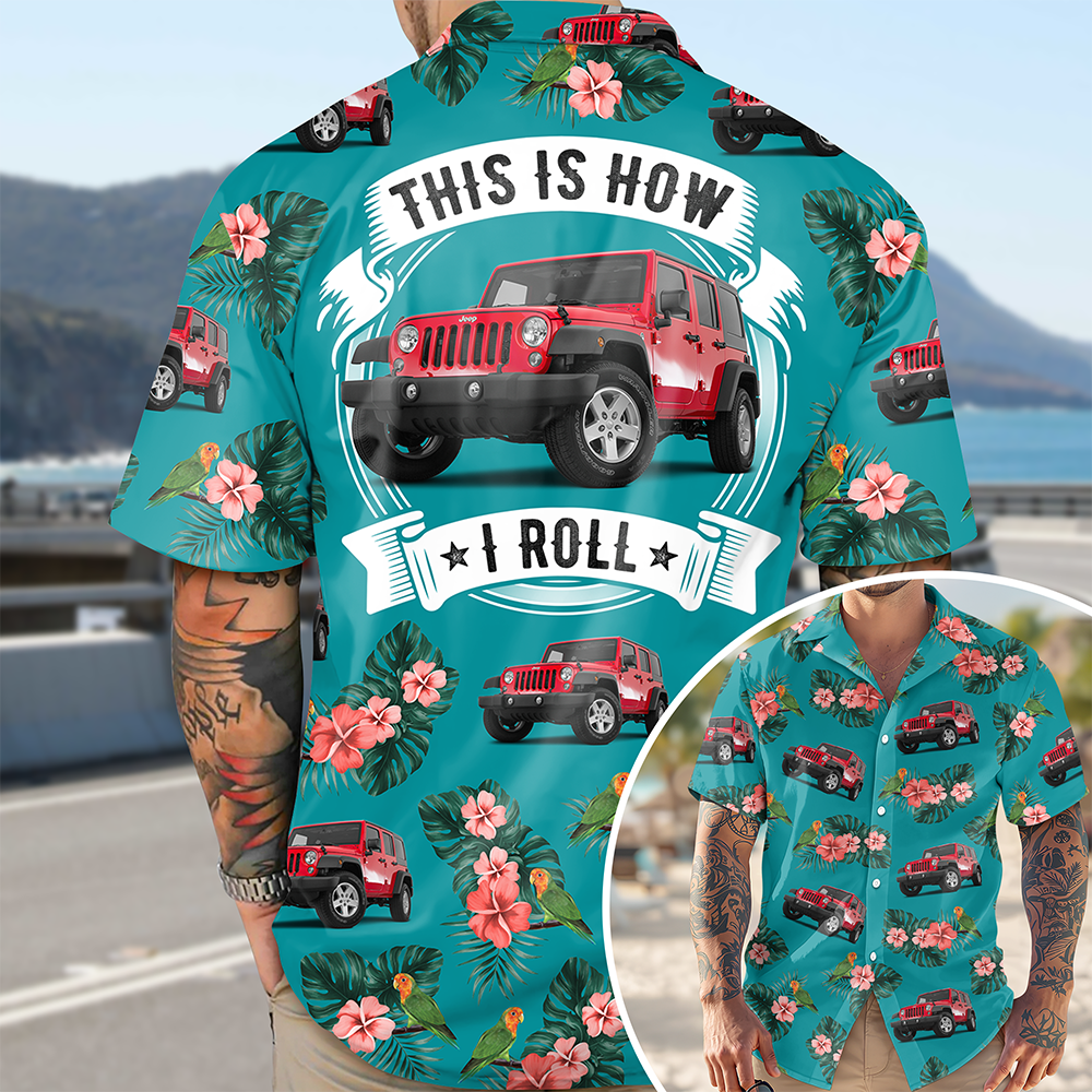 This Is How I Roll - Personalized Upload Vehicle Photo Hawaiian Shirt For Biker CH07 895684