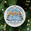 Personalized Sisters Christmas Ceramic Ornament CH07 180554