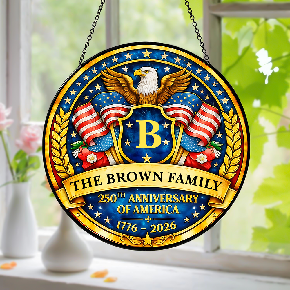 Custom Family Name 250th Anniversary Of America Stained Glass Suncatcher LM32 899287