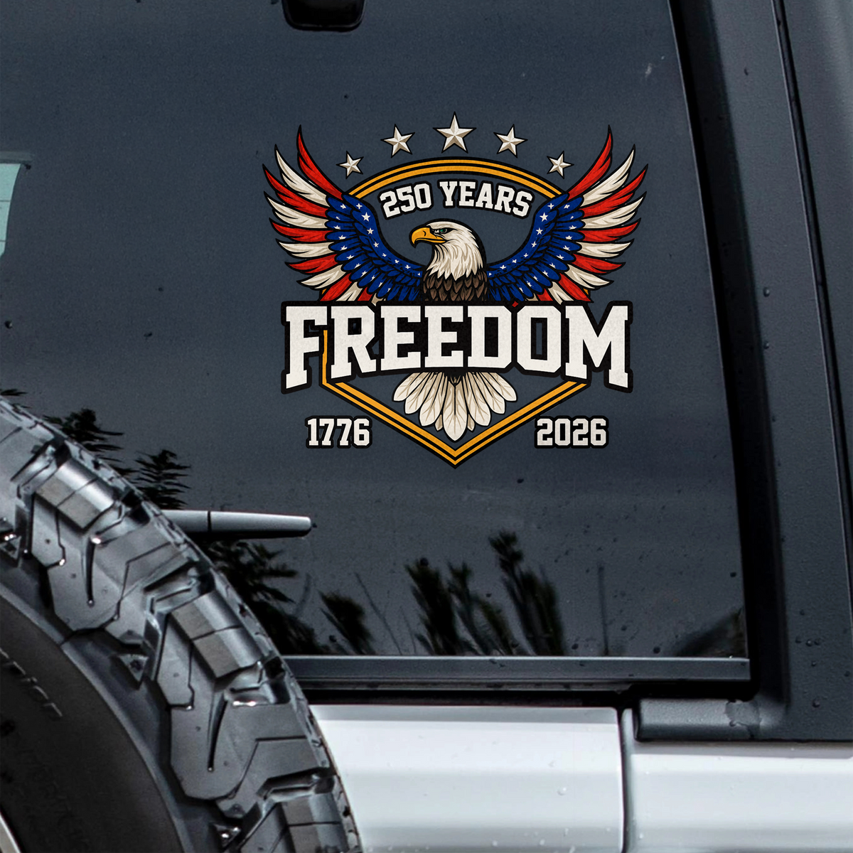 250 Years of Freedom America 1776–2026 Anniversary Car Window Decal Sticker Patriotic Gift CH07 899636