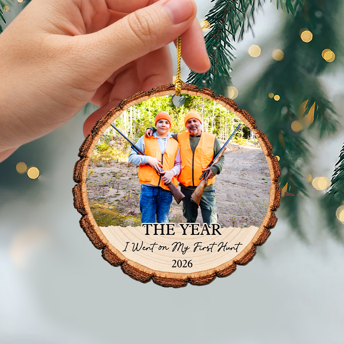 Custom Photo The Year I Went on My First Hunt Wooden Ornament, Personalized Hunting Keepsake TH10 171357