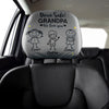 Drive Safe Grandpa Daddy We Love You Custom Kid Car Headrest Covers CH07 910088