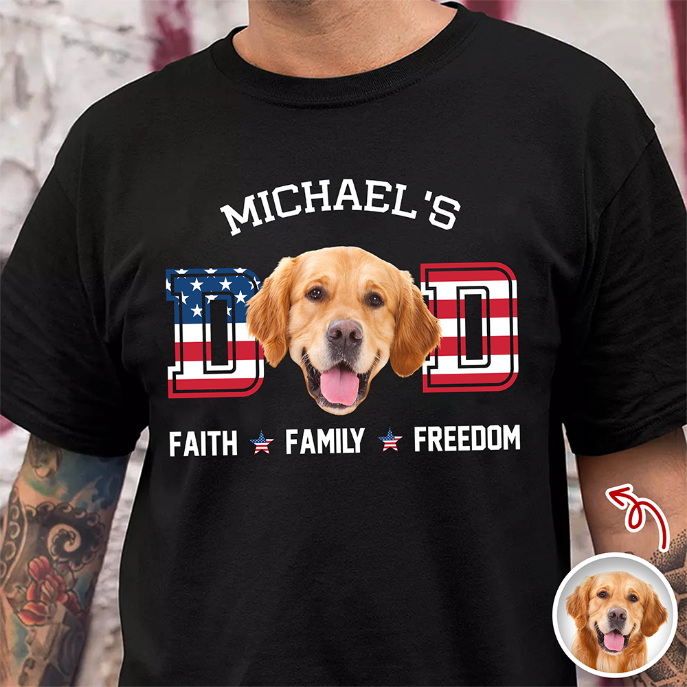 Custom Photo Dog Cat Dad Faith, Freedom & Family Dark Shirt LM32 897997