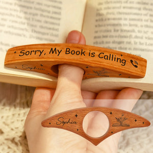 Sorry, My Book is Calling Personalized Engraved Book Page Holder Funny Gifts For Book Lovers CH07 899558